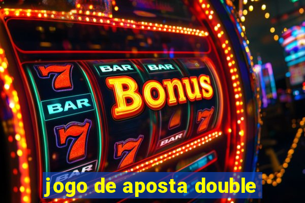 jogo de aposta double